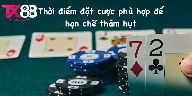 Mẹo Poker Chơi Giỏi - Hướng Dẫn Dành Cho Người Mới 2 Thời điểm đặt cược phù hợp để hạn chế thâm hụt